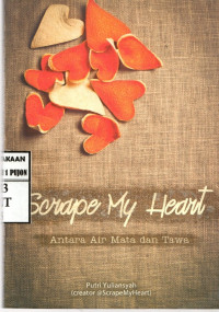 Image of Scrape My Heart |Antara Air Mata dan Tawa