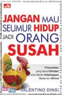 Image of Jangan Mau Seumur Hidup Jadi Orang Susah