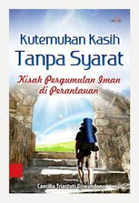 Image of Kutemukan Kasih Tanpa Syarat